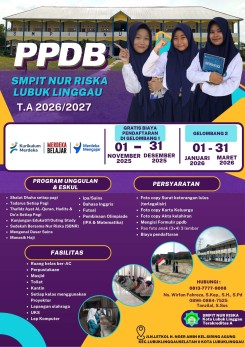 Ayo Daftar Anak Anda DI SMPIT Nur Riska Sekarang Juga